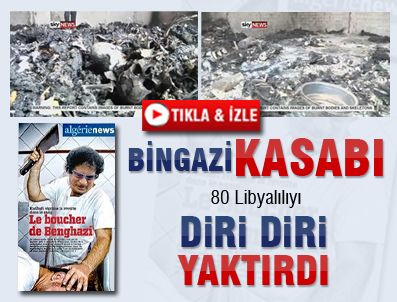 Zalim Kaddafi`nin Askerleri 80 Mahkumu Yaktı